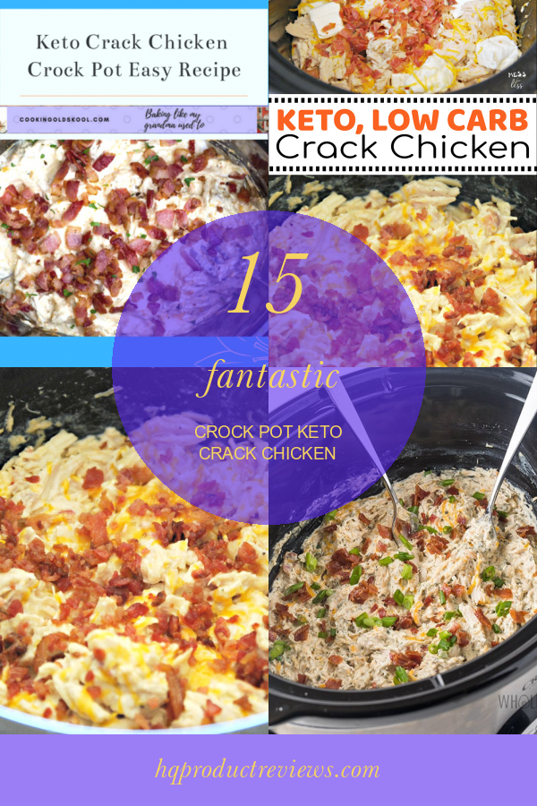15 Fantastic Crock Pot Keto Crack Chicken - Best Product Reviews